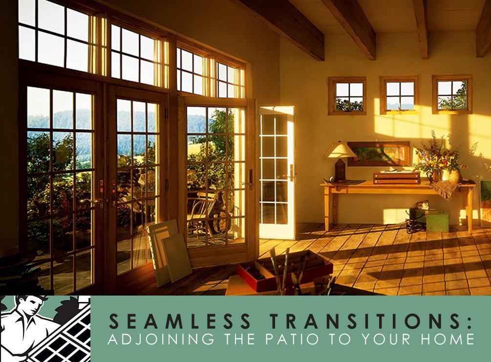 Seamless Transitions: Adjoining the Patio to Your Home