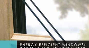 Energy-Efficient Windows: Gas Fills and How They Work
