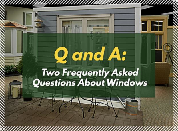 Q and A: Two Frequently Asked Questions About Windows
