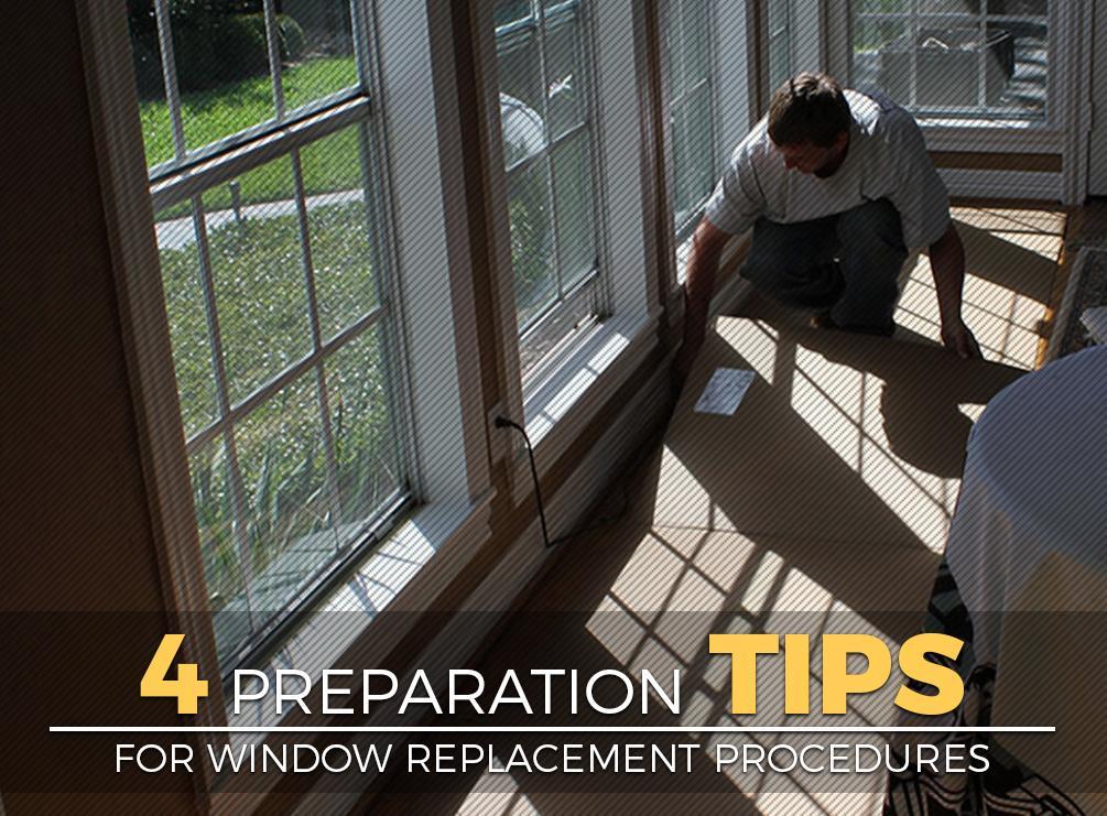 4 Preparation Tips for Window Replacement Procedures