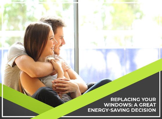 Replacing Your Windows: A Great Energy-Saving Decision